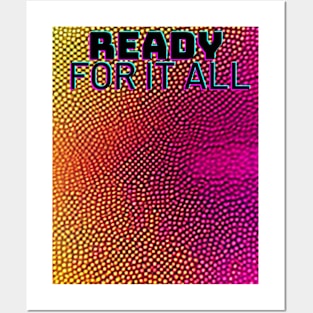Ready for it all Posters and Art